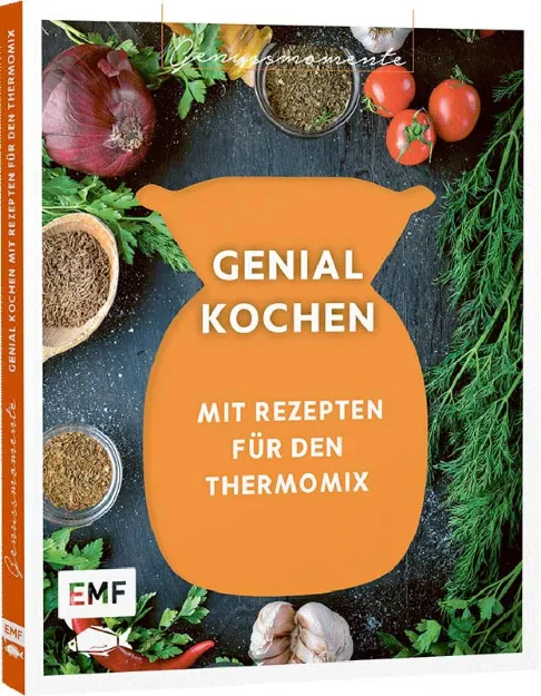 Bild von Behr D: Genussmomente: Genial kochen mitRezepten für den Thermomix