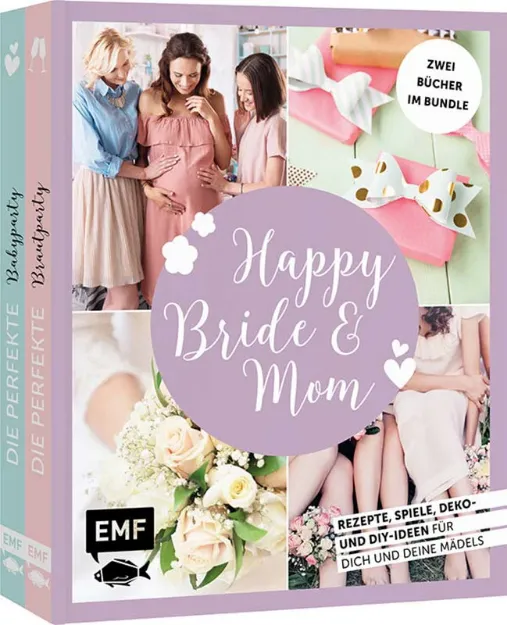Bild von Stuckstätte J: Happy Bride & Mom: Derperfekte Junggesellinnenabschied und Ba