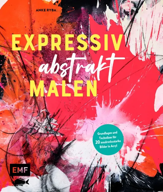 Bild von Ryba A: Expressiv abstrakt malen