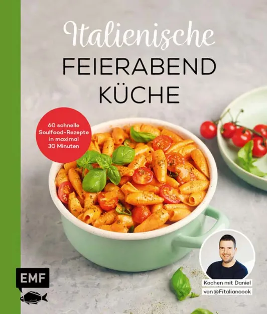 Bild von Schmitz D: Italienische Feierabendküche– Kochen mit Daniel von Fitaliancook