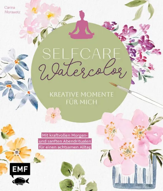 Bild von Morawetz C: Selfcare Watercolor –Kreative Momente für mich