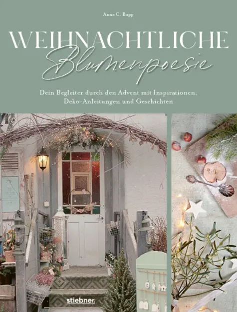 Bild von Rupp A: Weihnachtliche Blumenpoesie