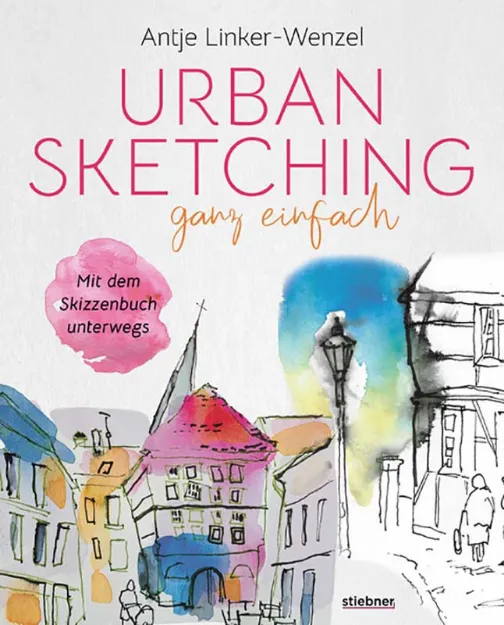 Bild von Linker-Wenzel A: Urban Sketching ganzeinfach