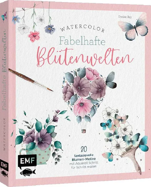 Bild von Rey D: Watercolor – FabelhafteBlütenwelten