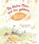 Bild von Metzmeyer C: Die kleine Maus und dasgoldene Blatt