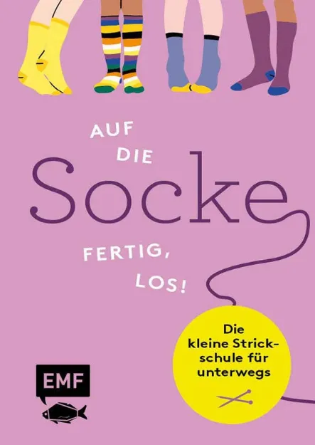 Bild von Auf die Socke, fertig, los! Die kleineStrickschule für unterwegs