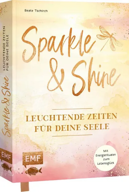 Bild von Tschirch B: Sparkle and Shine –Leuchtende Zeiten für deine Seele