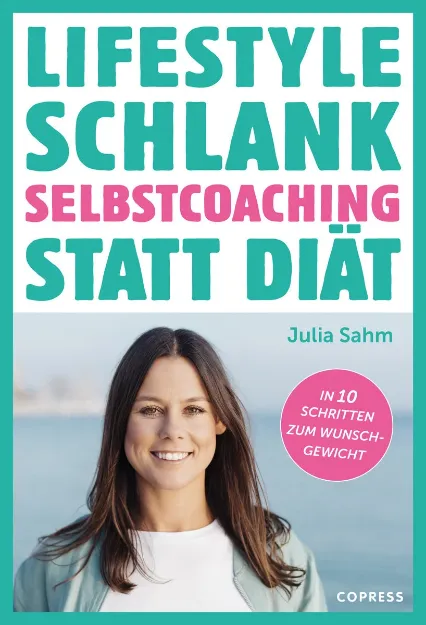 Bild von Sahm J: Lifestyle Schlank!Selbstcoaching statt Diät mit Coaching-