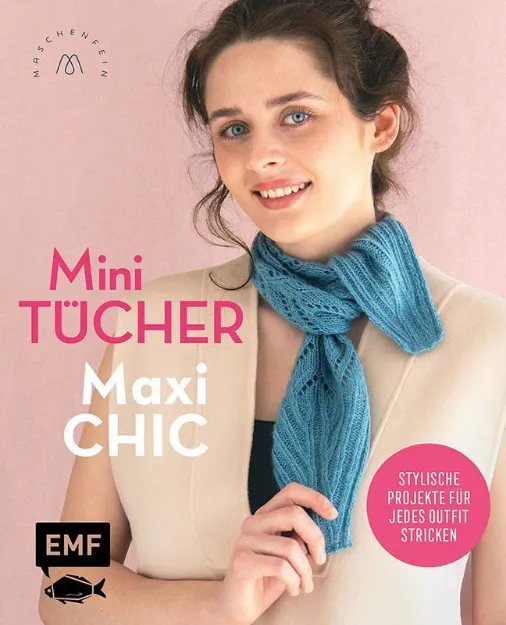 Bild von Nöldeke M: Mini-Tücher – Maxi-Chic |Stricken mit @maschenfein