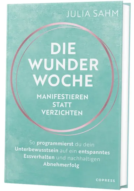 Bild von Sahm J: Die Wunderwoche: Manifestierenstatt verzichten