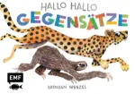 Bild von Wenzel B: Hallo Hallo – Gegensätze