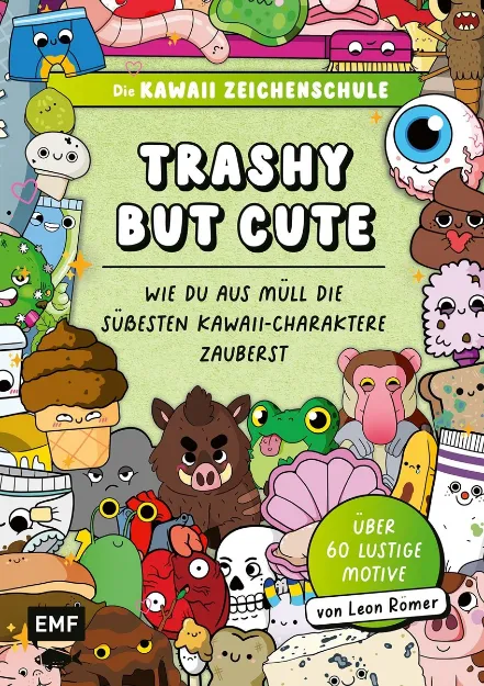 Bild von Römer L: Die Kawaii-Zeichenschule –Trashy but Cute: Wie du aus Müll die sü