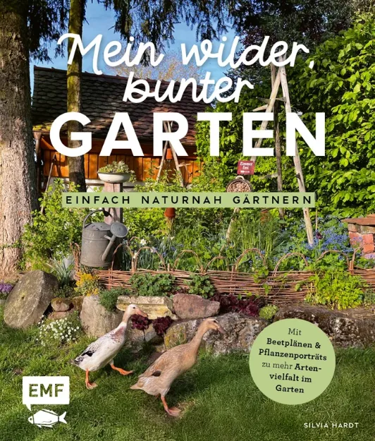 Bild von Hardt S: Mein wilder, bunter Garten –Einfach naturnah gärtnern