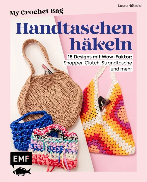 Bild von Nötzold L: My Crochet Bag – Handtaschenhäkeln