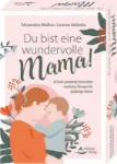 Bild von Molina, Alexandra: Du bist eine wundervolle Mama! 40 Kraft spendende Botschaften