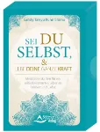 Bild von Kuhn Shimu, Sandy Taikyu: Sei du selbst, und lebe deine ganze Kraft - Meditation